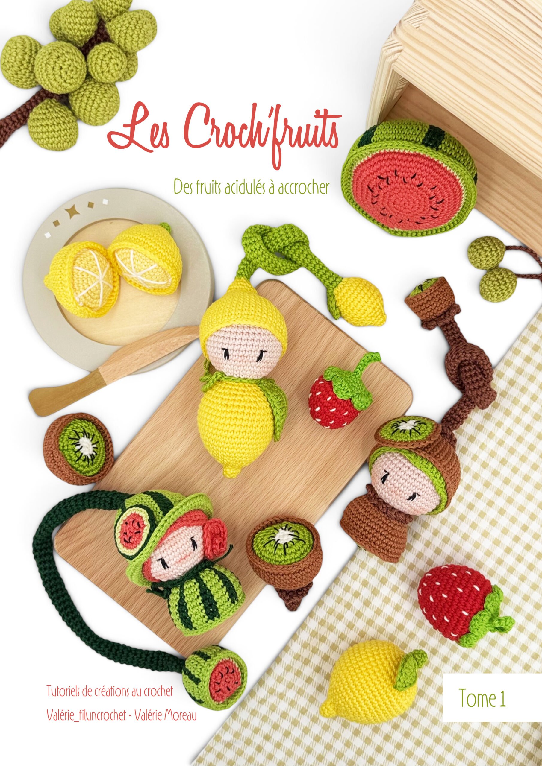 LES CROCH’FRUITS : TOME 1